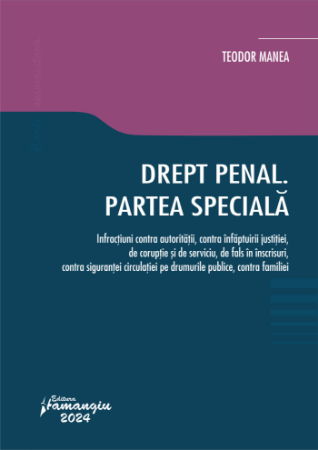 Law - Criminal law. The special part. Crimes against the authority, against the administration of justice, corruption and service, forgery in registrations, against the safety of traffic on public roads, ag