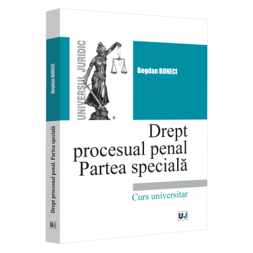 Drept - Drept procesual penal. Partea speciala. Curs universitar 2022 - Bogdan Buneci