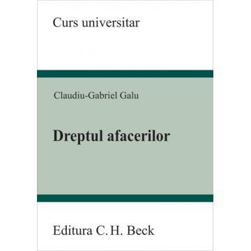 Drept - Dreptul afacerilor. Curs universitar - Claudiu Galu