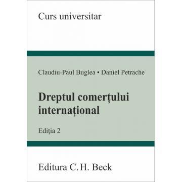 Legal and administrative sciences - International trade law. Second Edition - Claudiu-Paul Buglea, Dan Petrache