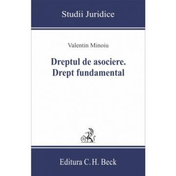 Științe juridice și administrative - Dreptul de asociere. Drept fundamental - Valentin Minoiu