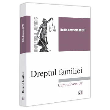 Drept - Dreptul familiei. Curs universitar - Nadia-Cerasela Anitei