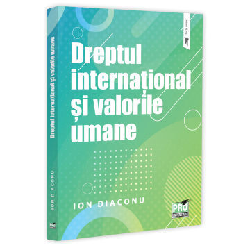 Law - International law and human values ​​- Ion Diaconu