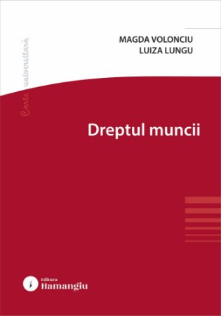 Drept - Dreptul muncii - Magda Volonciu, Luiza Lungu