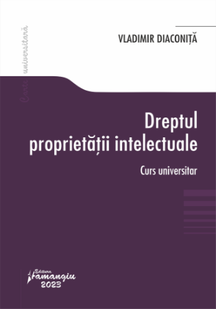 Law - Intellectual property right. University course - Vladimir Diaconita