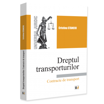 Drept - Dreptul transporturilor. Contracte de transport - Cristina Stanciu
