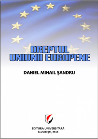 Drept - Dreptul Uniunii Europene - Daniel-Mihail Sandru