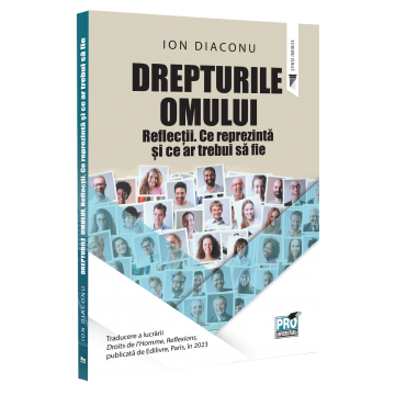 Law - Human rights. Reflections. What it represents and what it should be - Ion Diaconu