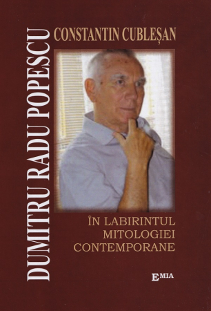 Philology - Dumitru Radu Popescu in the labyrinth of contemporary mythology - Constantin Cublesan
