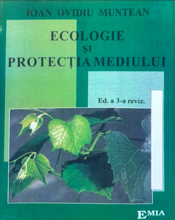 Pământul - casa noastră - Ecologie si protectia mediului. Editia a III-a, revizuita - Ioan Ovidiu Muntean
