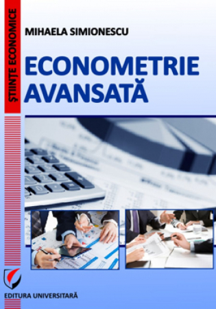 Economie generală - Econometrie avansata - Mihaela Simionescu
