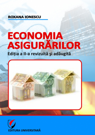 Finanțe / Bănci - Economia asigurarilor, ed. II - Roxana Ionescu