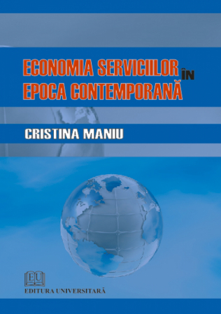 Economie generală - Economia serviciilor in epoca contemporana - Laura Cristina Maniu