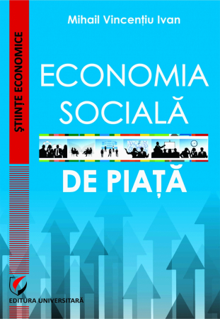 Economie generală - Economia sociala de piata - Mihail Vincentiu Ivan