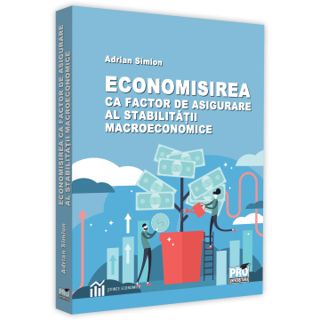 Economie generală - Economisirea ca factor de asigurare al stabilitatii macroeconomice - Adrian Simion