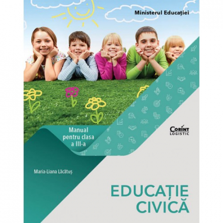 Cartea pentru școală - Educatie civica. Manual pentru clasa a III-a - Maria-Liana Lacatus