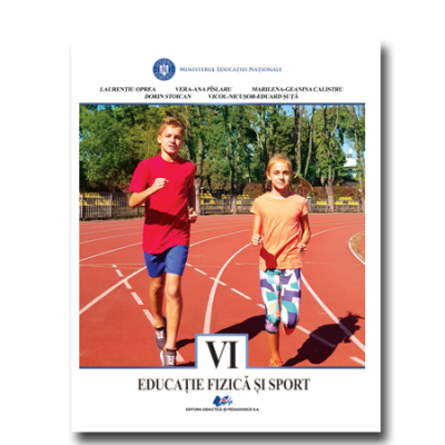 Cartea pentru școală - Educatie fizica si sport. Manual pentru clasa a VI-a - Laurentiu Oprea, Vera-Ana Pislaru, Marilena-Geanina Calistru, Dorin Stoican, Vicol-Nicusor-Eduard Suta