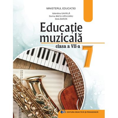 Preuniversitaria - Educatie muzicala. Manual pentru clasa a VII-a 2024 - Valentina Gavrila, Dorina Baciu-Ursuianu, Stela Baron