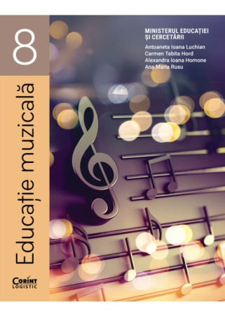 Preuniversitaria - Educatie muzicala. Manual pentru clasa a VIII-a 2025 - Antoaneta Ioana Luchian, Carmen Tabita Hord, Alexandra Ioana Homone, Ana Maria Rusu