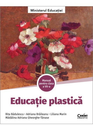 Cartea pentru școală - Educatie plastica. Manual pentru clasa a VII-a 2024 - Rita Badulescu, Madalina Adriana Gheorghe-Tanase, Adriana Braileanu, Liliana Marin