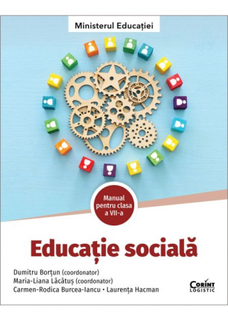 School book - Social education. Manual for the 7th grade 2024 - Dumitru Bortun (coord.), Maria-Liana Lacatus (coord.), Carmen-Rodica Burcea-Iancu, Laurenta Hacman