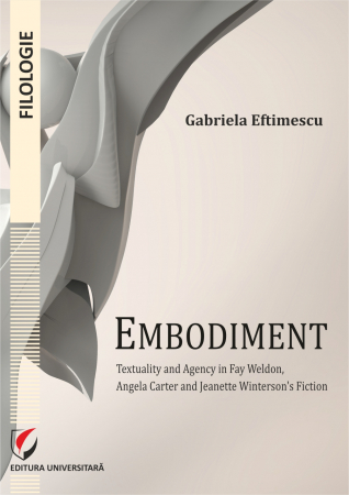 Philology - Embodiment. Textuality and agency in Fay Weldon, Angela Carter and Jeanette Winterson's fiction