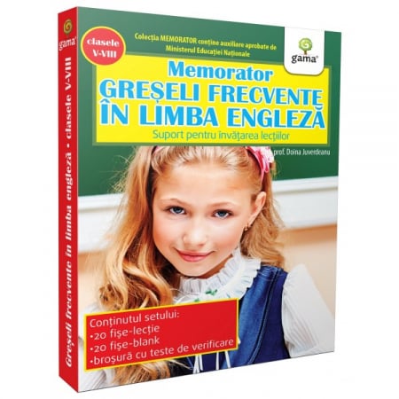 Cartea pentru școală - Memorator de engleza. Greseli frecvente in limba engleza - Doina Juverdeanu