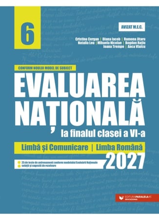 Preuniversitaria - Evaluarea Nationala la finalul clasei a VI-a – 2027. Limba si comunicare. Limba romana - Cristina Cergan, Diana Iacob