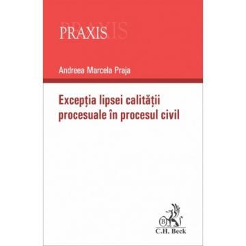 Legal and administrative sciences - The Plea of ​​Lack of Procedural Standing in Civil Proceedings – Andreea Marcela Praja
