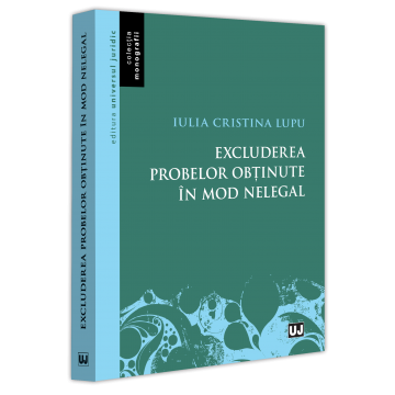 Law - Exclusion of illegally obtained evidence - Iulia Lupu