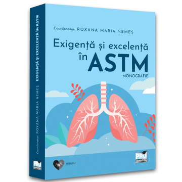 Medicină - Exigenta si excelenta in astm. Monografie - Roxana Maria Nemes