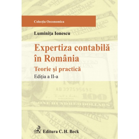 Economics - Accounting expertise in Romania. 2nd edition - Luminita Ionescu