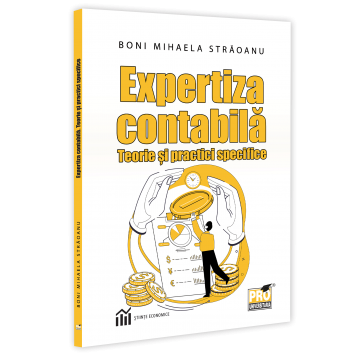 Contabilitate - Expertiza contabila. Teorie si practici specific - Boni Mihaela Straoanu