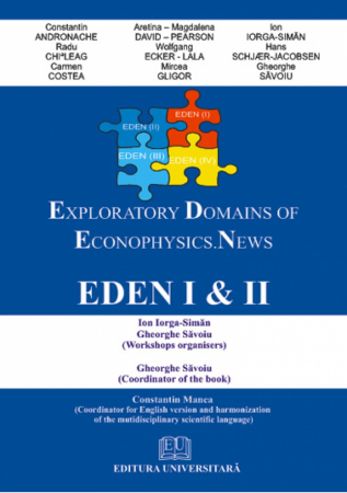 Economie generală - Exploratory Domains of Econophysics. New. Eden I & II