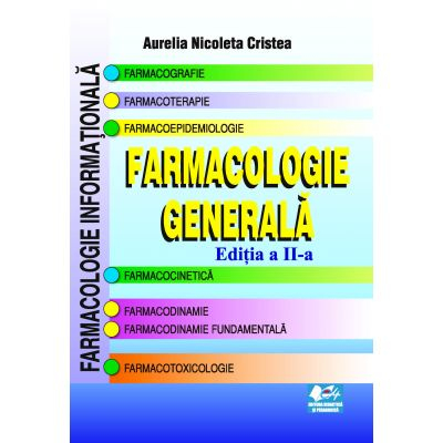 Medicină - Farmacologie generala. Editia a II-a - Aurelia Nicoleta Cristea