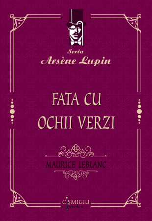 Leisure - The girl with the green eyes. The Arsene Lupine Series - Maurice Leblanc