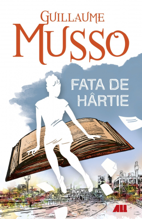Roman - Fata de hartie. Editia a III-a - Guillaume Musso