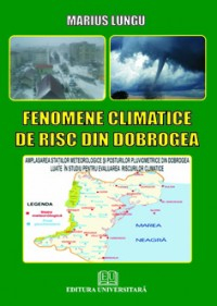 Pământul - casa noastră - Fenomene climatice de risc din Dobrogea