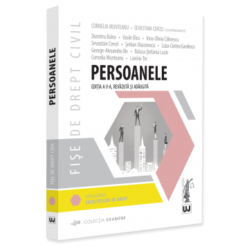 Științe juridice și administrative - Fise de drept civil. Persoanele. Editia a II-a, revazuta si adaugita - Cornelia Munteanu, Sevastian Cercel, Dumitru Balea, Vasile Bicu, Calinescu Irina Olivia