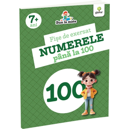 Cărți pentru copii - Fise de exersat numerele pana la 100. Buna la mate. 7 ani+