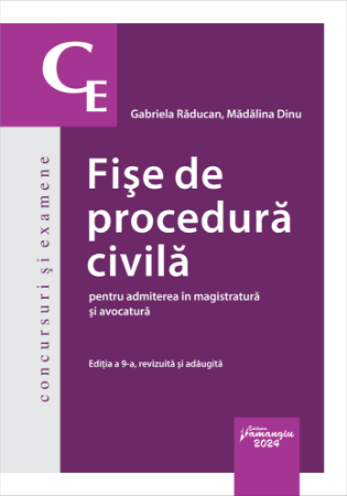 Law - Civil procedure files for admission to the judiciary and the bar. Ninth edition, revised and added - Gabriela Raducan, Madalina Dinu
