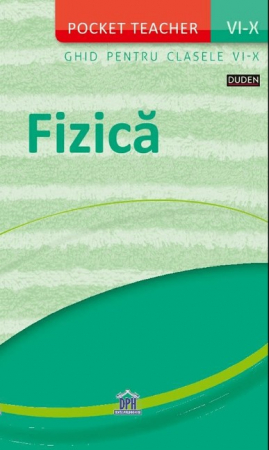 Cartea pentru școală - Fizica. Ghid pentru clasele VI-X. Pocket teacher - Hans-Peter Gotz