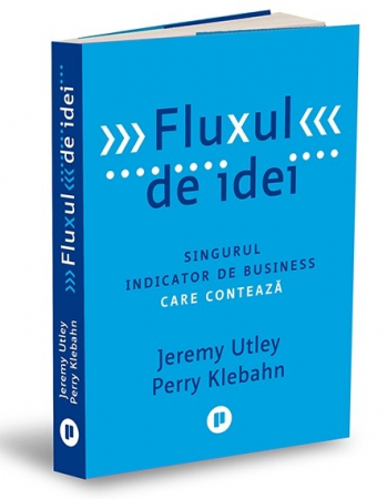 Marketing - The flow of ideas. The Only Business Indicator That Matters - Jeremy Utley, Perry Klebahn