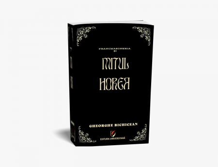 Political sciences - Freemasonry and the Horea myth. In the shadow of a mystified document