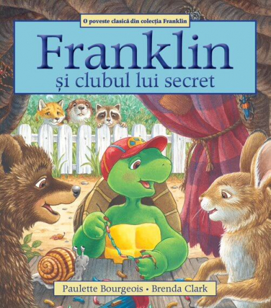 Children's literature - Illustrated stories - Franklin and his secret club - Paulette Bourgeois, Brenda Clark