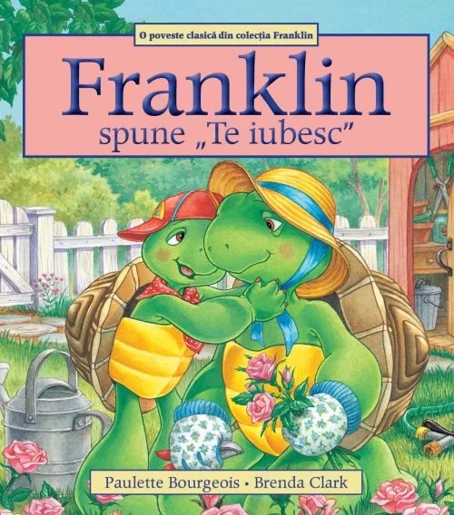 Children's literature - Illustrated stories - Franklin Says "I Love You" - Paulette Bourgeois, Brenda Clark