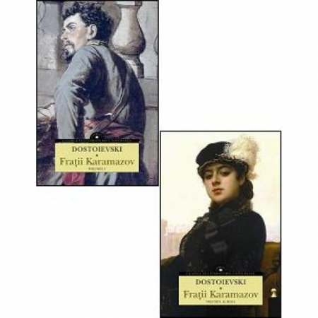 Roman - Fratii Karamazov. Volumul I si II - Feodor Mihailovici Dostoievski