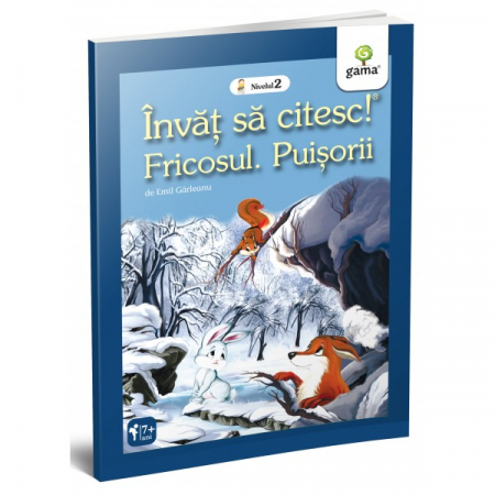 Literatură pentru copii - Povești ilustrate - Fricosul. Puisorii. Invat sa citesc! Nivelul 2- Emil Garleanu
