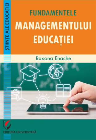 Preuniversitaria - Fundamentele managementului educatiei - Roxana Enache