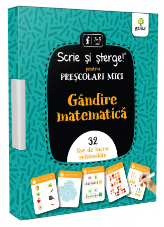 Cartea pentru școală - Gandire matematica. Scrie si sterge! Fise de lucru refolosibile pentru prescolari mici 3-5 ani